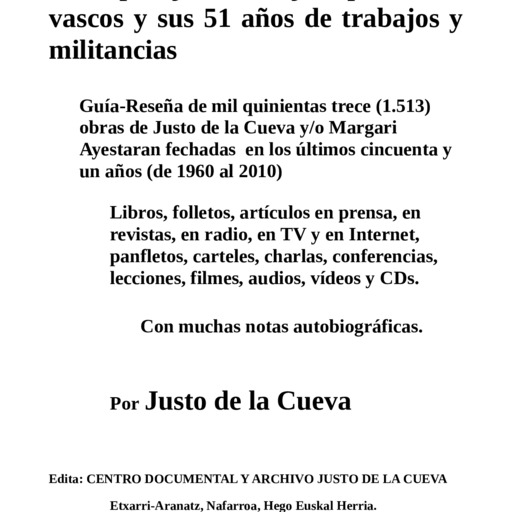 Una pareja de rojo-separatistas vasco y sus 51 años de trabajos y militancias